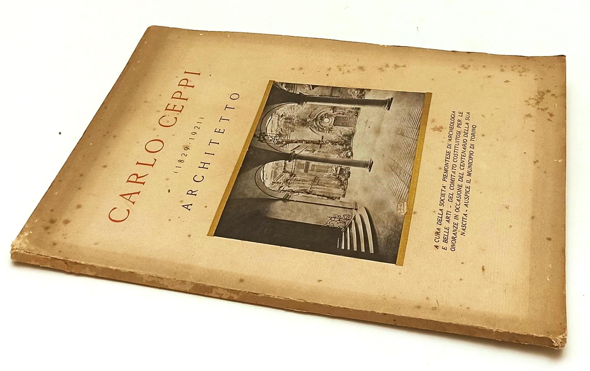 LT- CARLO CEPPI 1829/1921 ARCHITETTO - BRUNO CHEVALLEY WIESENHOF - 1931- B- XFS5