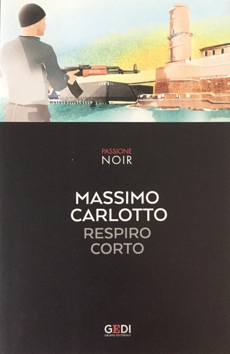 Respiro corto - Massimo Carlotto - Gedi Passione noir - JXS171