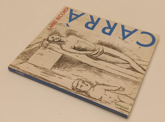 LT- CARRA' I MIEI RICORDI L'OPERA GRAFICA 1922/1964 - PONTIGGIA - MEDUSA- XFS172