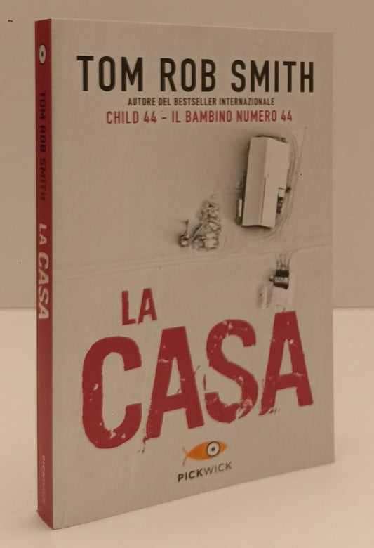 LN- LA CASA - TOM ROB SMITH - PICKWICK --- 2015 - B - YFS199