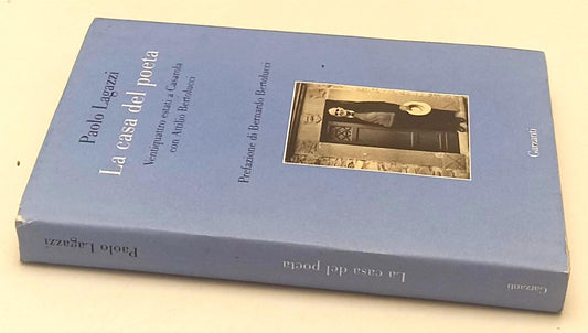 LS- LA CASA DEL POETA BERTOLUCCI - PAOLO LAGAZZI - GARZANTI--- 2008- CS- YFS598