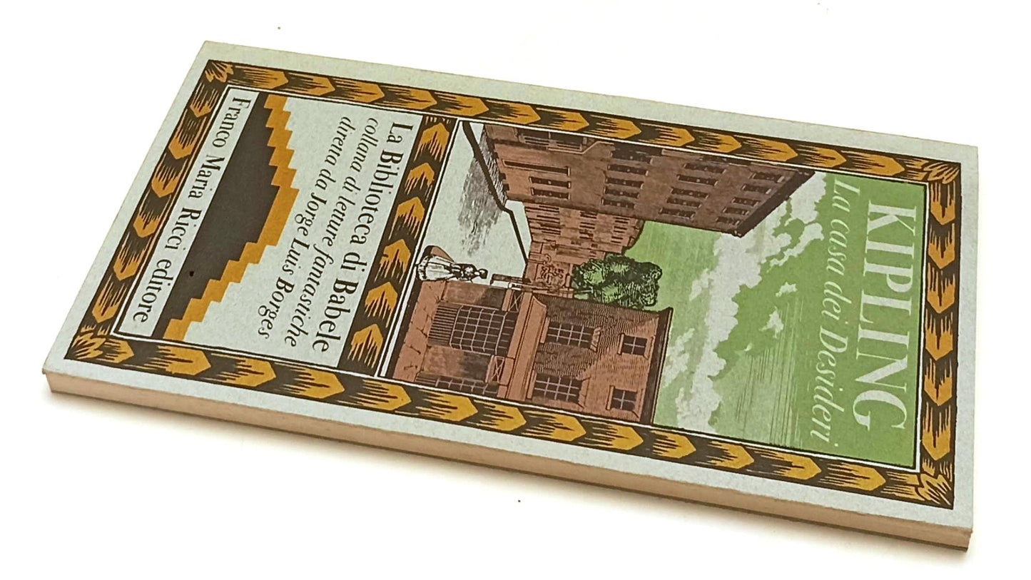 LN- LA CASA DEI DESIDERI - KIPLING - FRANCO MARIA RICCI - BIBLIOTECA BABELE