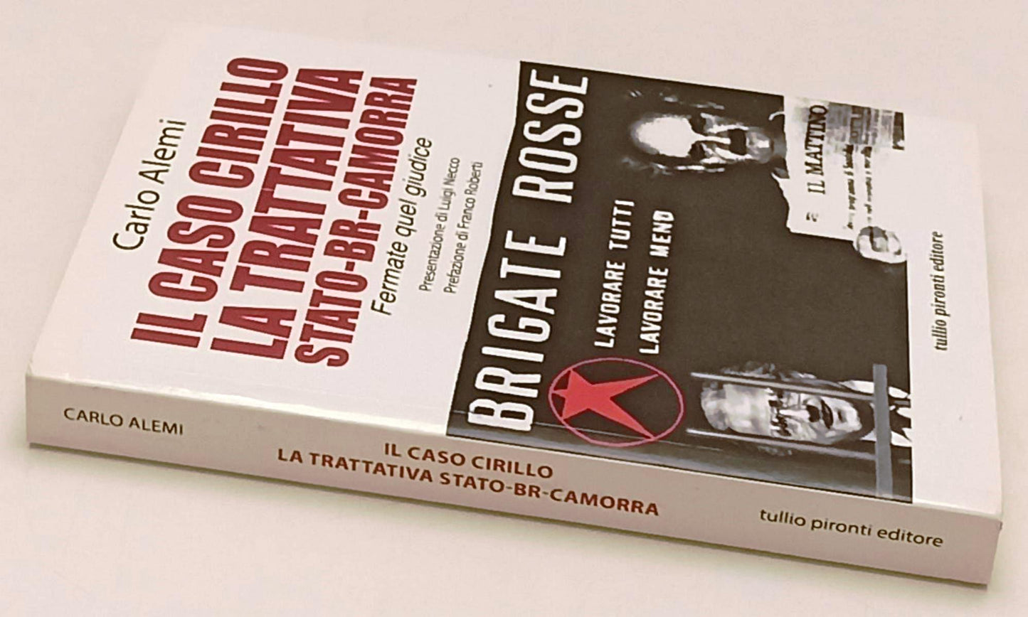 LS- IL CASO CIRILLO TRATTATIVA STATO-BR-CAMORRA- CARLO ALEMI- PIRONTI- B- XFS127