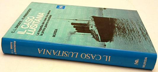 Il caso Lusitania- Droste Prinzhofer- Mursia Biblioteca del mare- 1a ed.- ZFS126