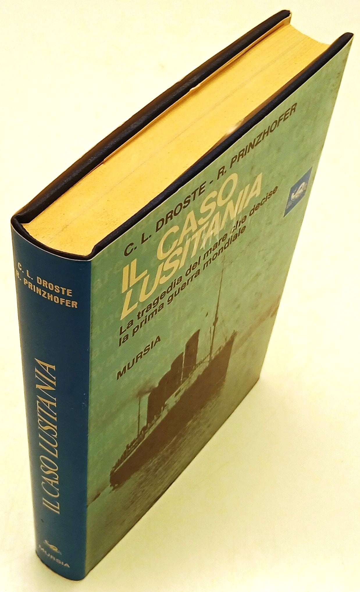 Il caso Lusitania- Droste Prinzhofer- Mursia Biblioteca del mare- 1a ed.- ZFS126
