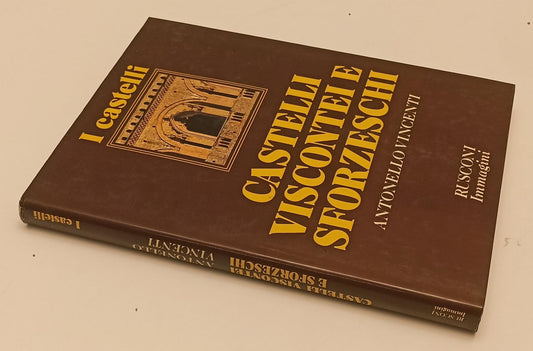 LV- CASTELLI VISCONTEI E SFORZESCHI - VINCENTI - RUSCONI --- 1981- C- YFS240