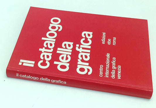 LT- IL CATALOGO DELLA GRAFICA VENEZIA -- EDIZIONI EBE ROMA--- 1972- C- XFS196