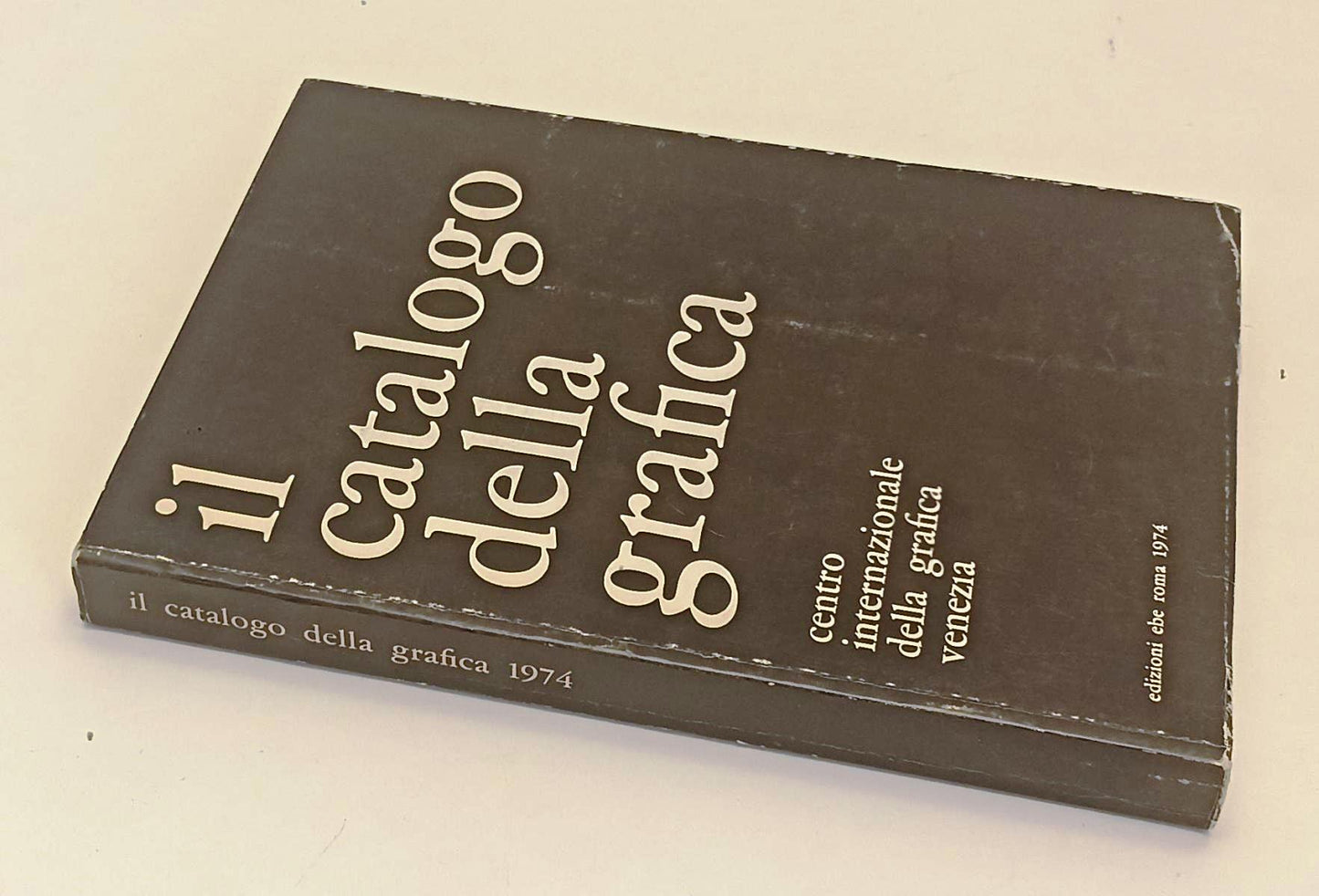 LT- IL CATALOGO DELLA GRAFICA CENTRO INTERNAZIONALE VENEZIA- EBE- 1974- B-YFS723
