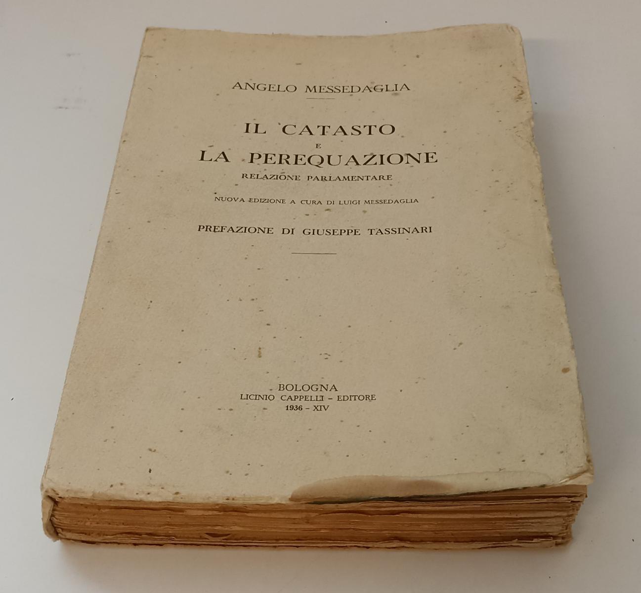LZ- IL CATASTO E LE PEREQUAZIONE- ANGELO MESSEDAGLIA- CAPPELLI--- 1936- B- XFS54