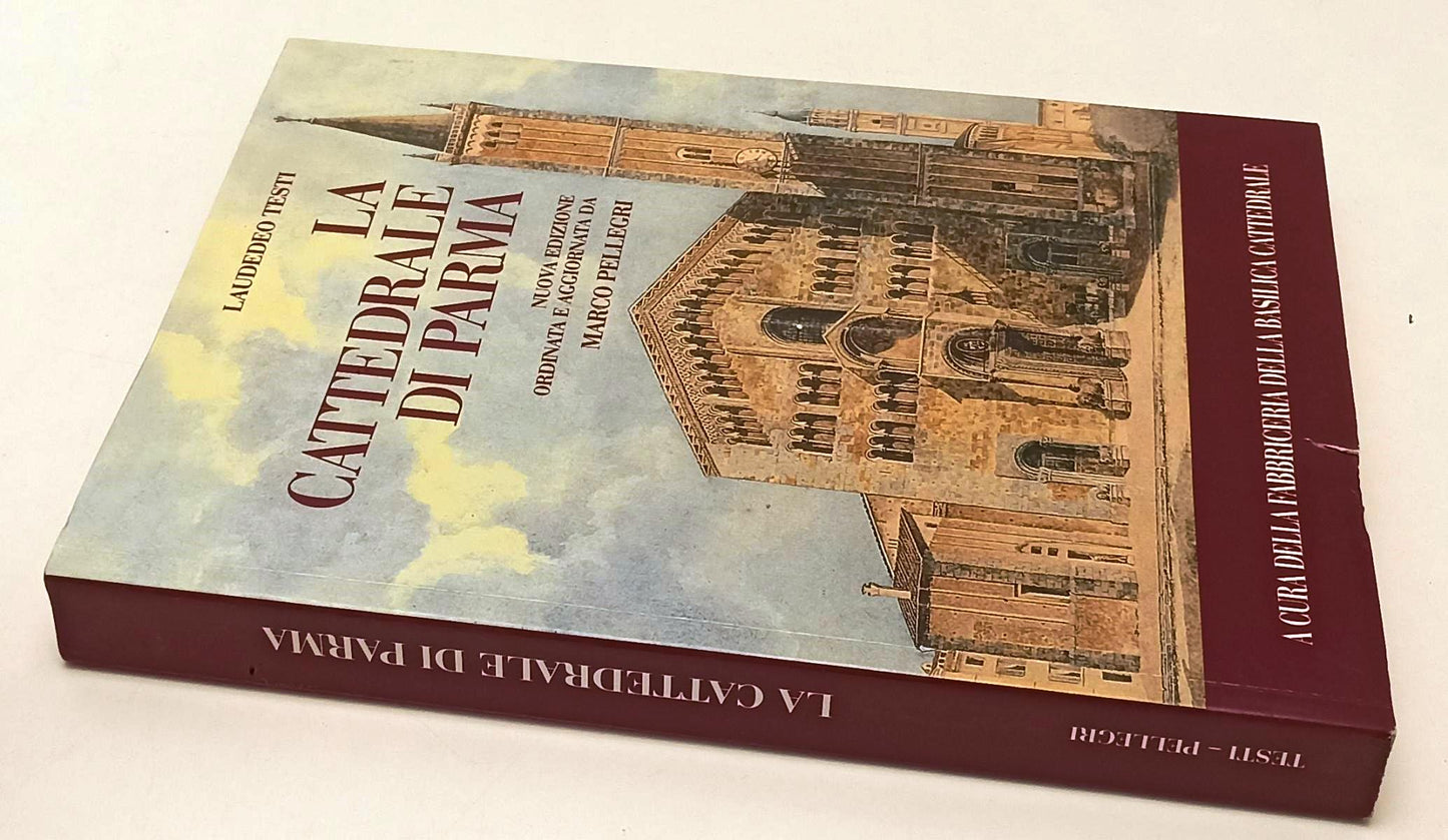 LT- LA CATTEDRALE DI PARMA- LAUDADEO TESTI PELLEGRI- FABBRICERIA- 2005- B-YFS609