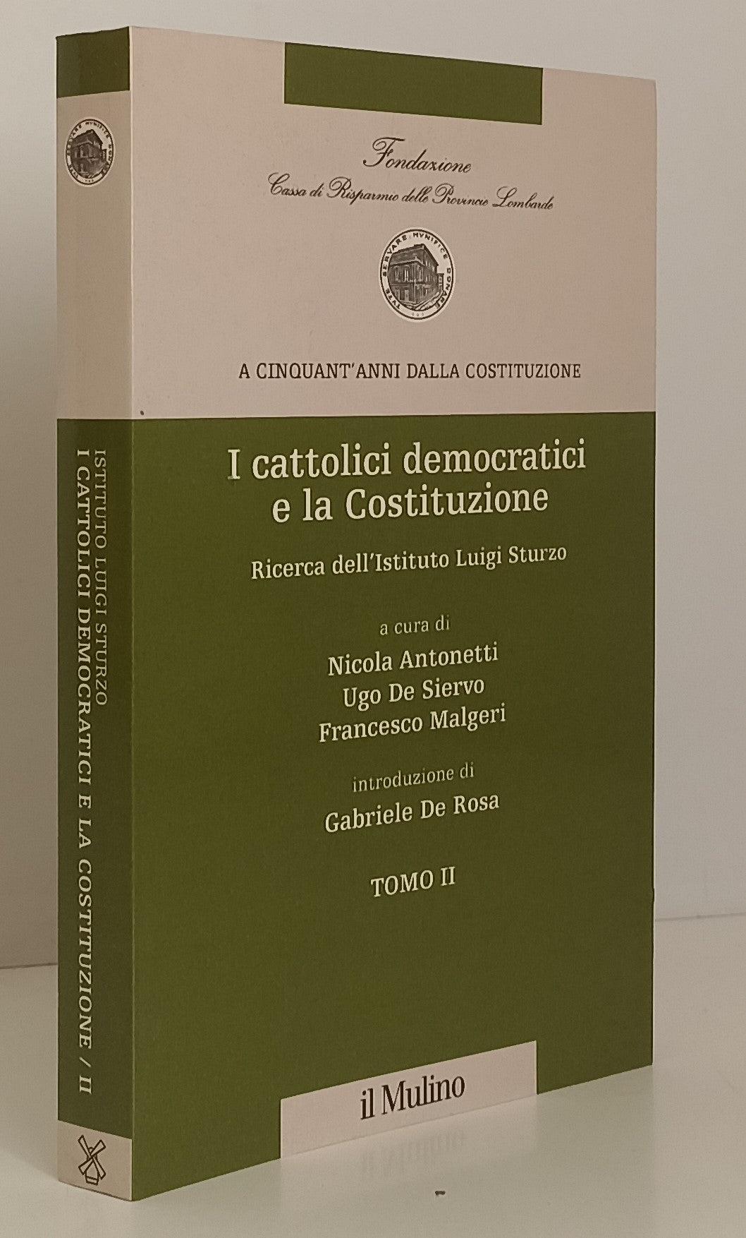 LS- A CINQUANT'ANNI DALLA COSTITUZIONE CATTOLICI DEMOCRATICI - IL MULINO- YFS155