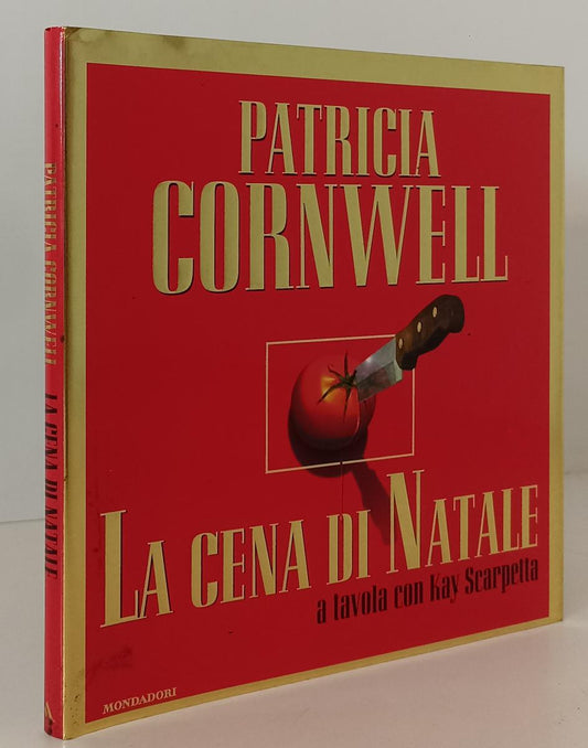 LK- LA CENA DI NATALE KAY SCARPETTA - PATRICIA CORNWELL- MONDADORI- 1999- YFS116