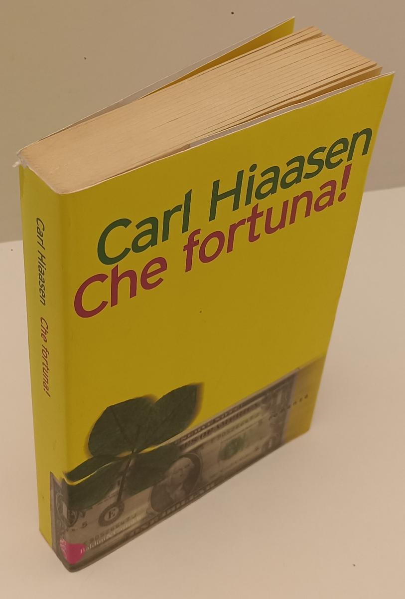 LS- CHE FORTUNA! - CARL HIAASEN - BALDINI & CASTOLDI --- 1998 - B - XFS179