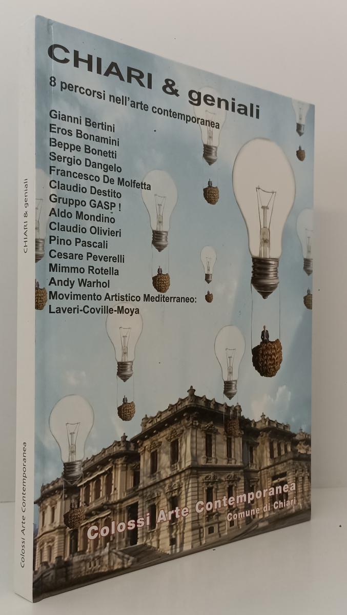 LT- CHIARI & GENIALI 8 PERCORSI ARTE CONTEMPORANEA- COLOSSI BIGNOTTI- CS- XFS161