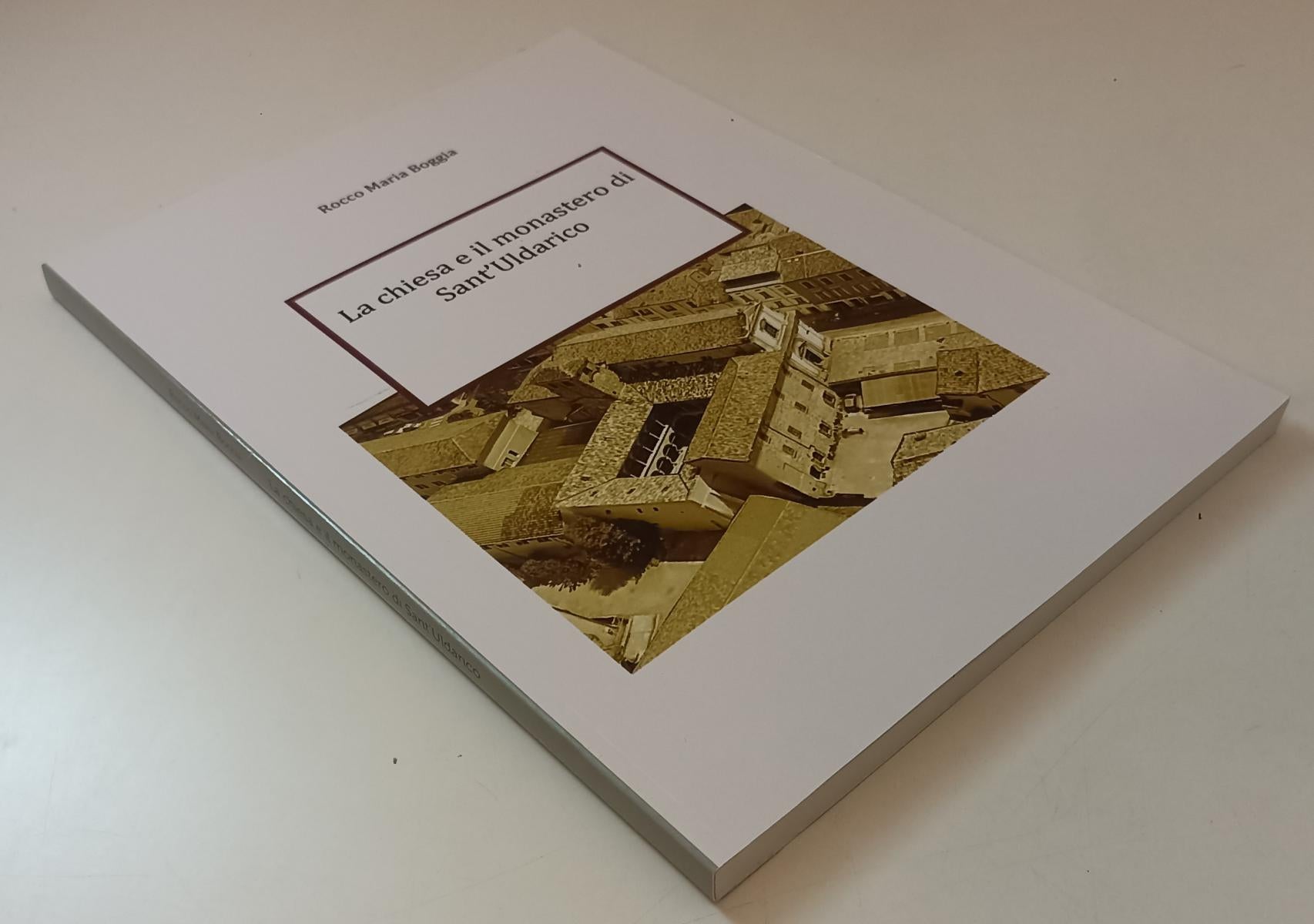 LT- LA CHIESA E IL MONASTERO DI SANT'ULDARICO- ROCCO MARIA BOGGIO- 2021-B-YFS874