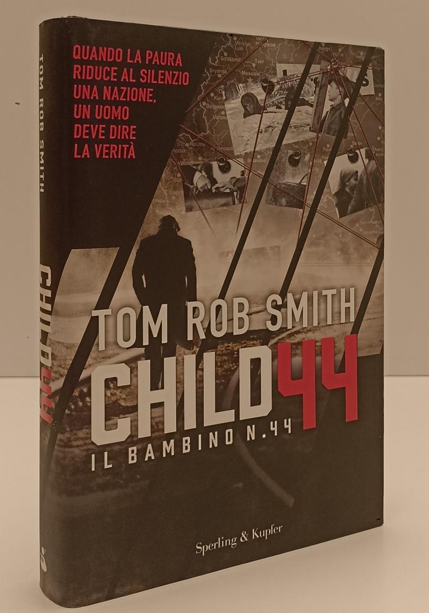 LN- CHILD 44 IL BAMBINO N.44- TOM ROB SMITH- SPERLING & KUPFER--- 2008-CS-YFS196