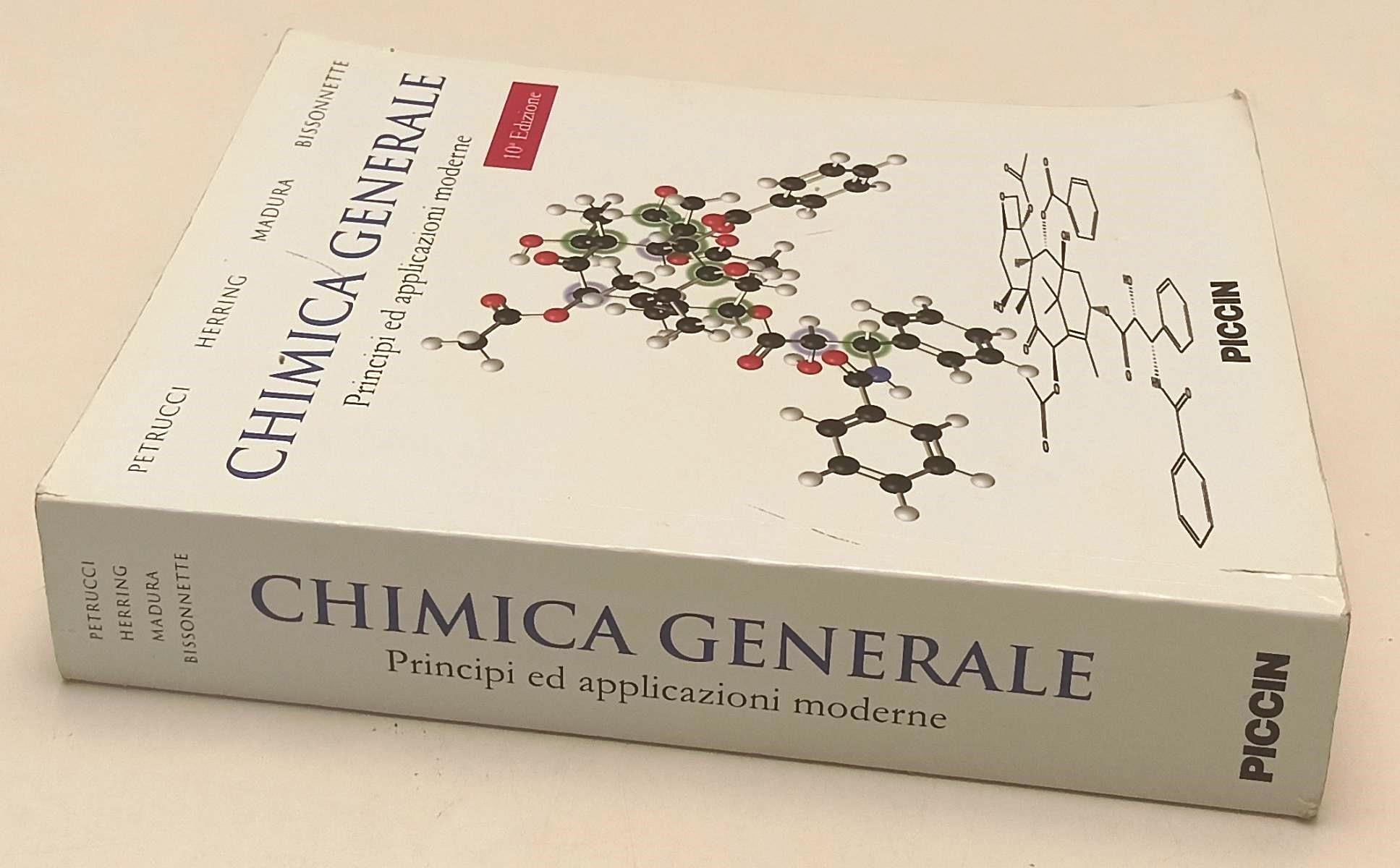 LZ- CHIMICA GENERALE PRINCIPI APPLICAZIONI MODERNE -- PICCIN --- 2013- B- YFS886