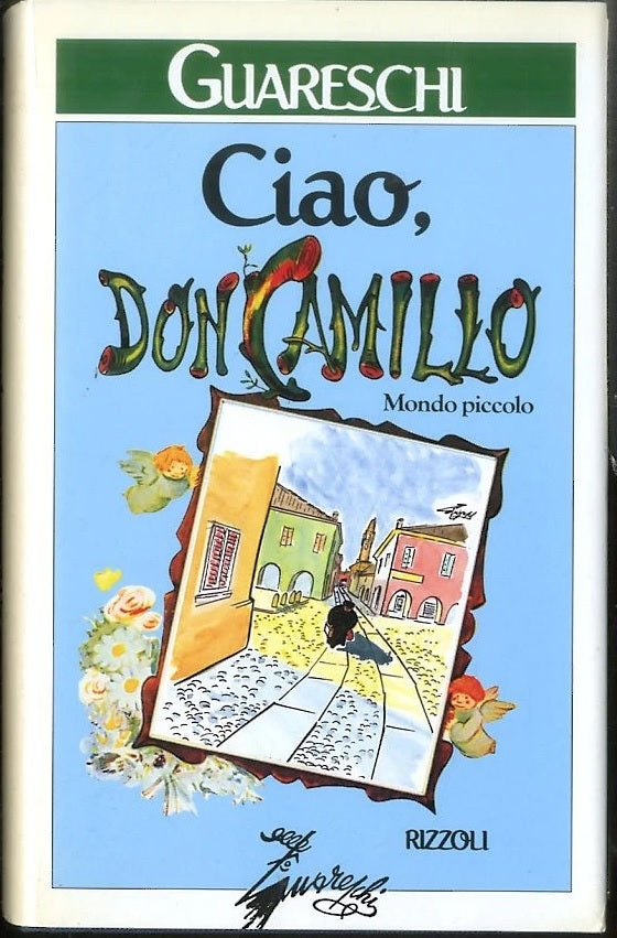 Ciao Don Camillo Mondo Piccolo - Giovanni Guareschi - Rizzoli - 1a ed.- ZFS24