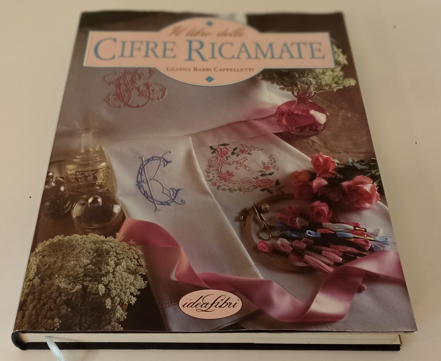 LZ- IL LIBRO DELLE CIFRE RICAMATE- BABBI CAPPELLETTI- IDEALIBRI- 1991- CS-YFS105