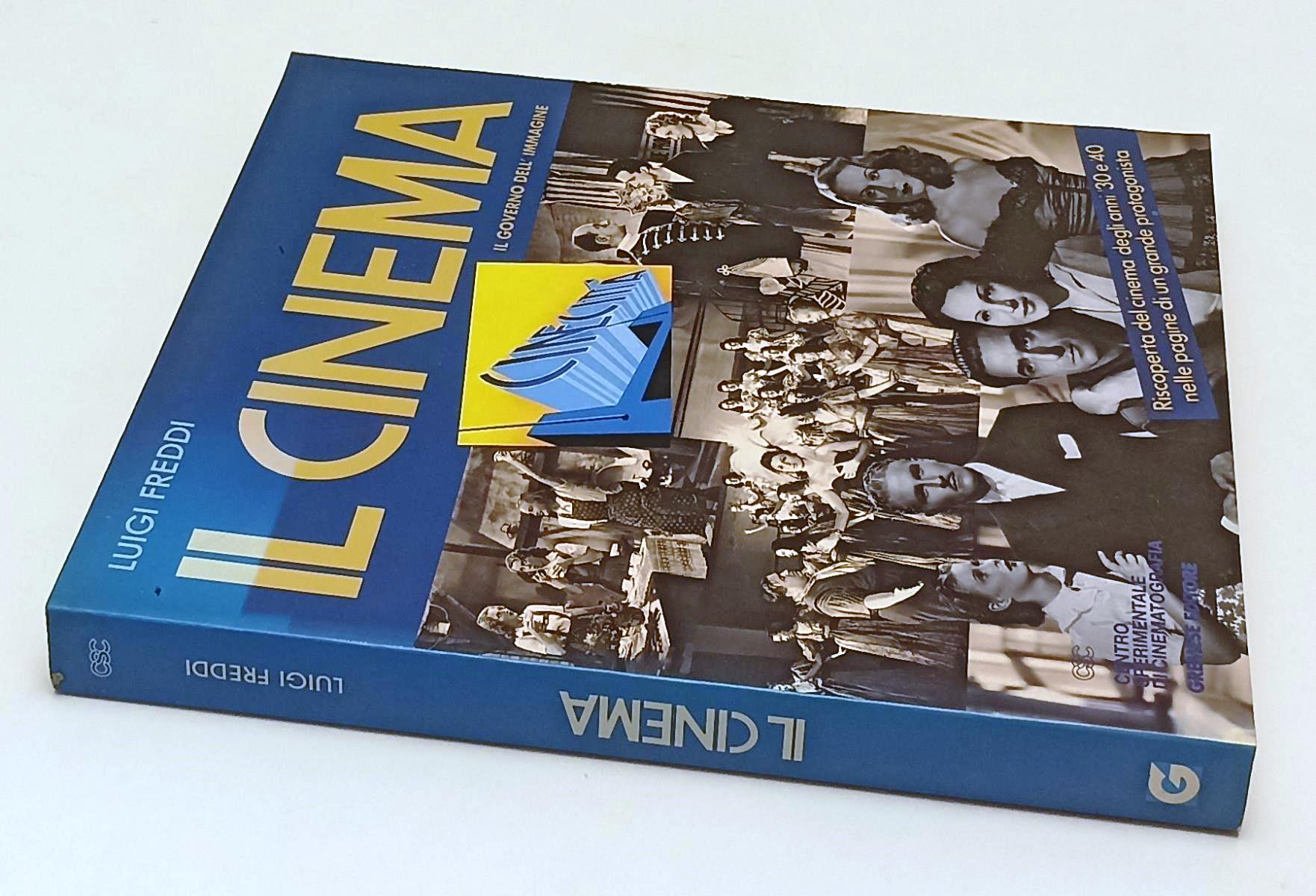 LW- IL CINEMA IL GOVERNO DELL'IMMAGINE- LUIGI FREDDI- GREMESE--- 1994- B- YFS568