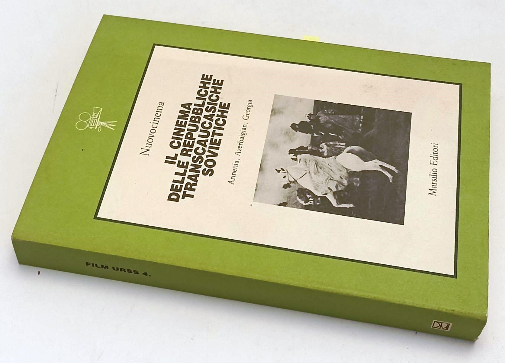 LW- IL CINEMA DELLE REPUBBLICHE TRANSCAUCASICHE SOVIETICHE - MARSILIO - YFS957