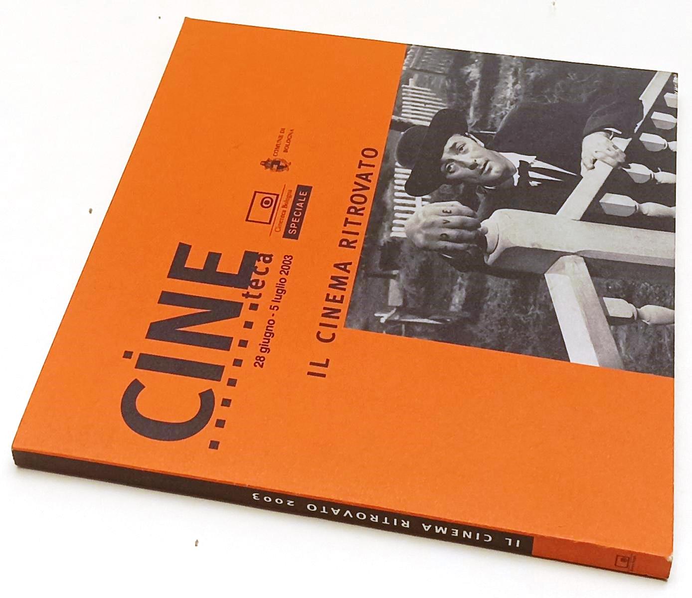 LW- CINETECA GIUGNO/LUGLIO 2003 IL CINEMA RITROVATO- BOLOGNA SPECIALE- B- YFS486