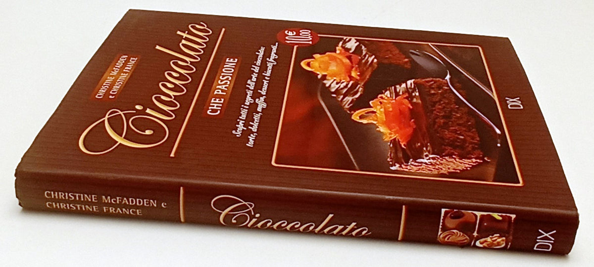 LK- CIOCCOLATO CHE PASSIONE RICETTE - McFADDEN FRANCE - DIX --- 2010- CS- YFS878