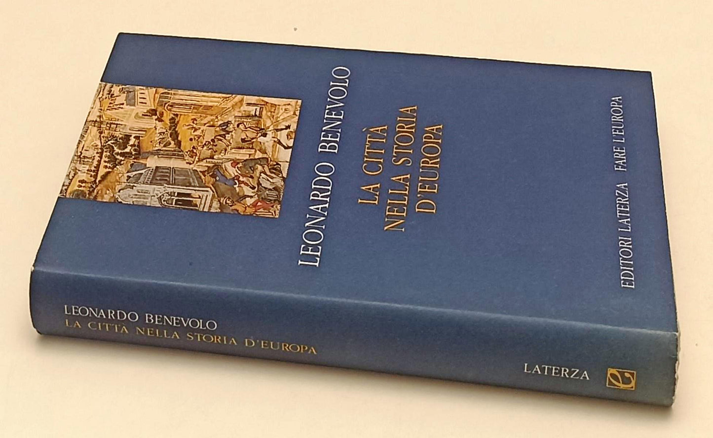 LS- LA CITTA' NELLA STORIA D'EUROPA- LEONARDO BENEVOLO- LATERZA- 1993- CS-YFS590