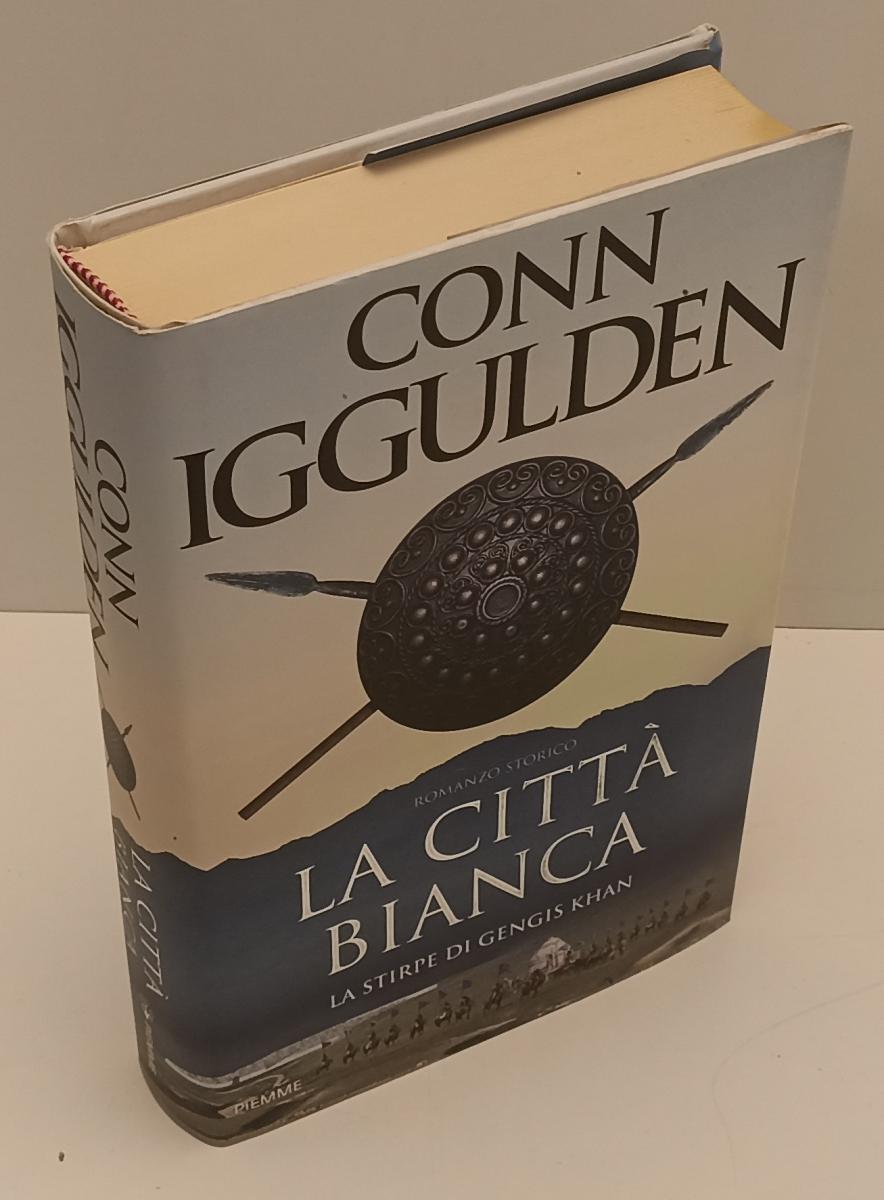 LN- LA CITTA' BIANCA STIRPE DI GENGIS KHAN- IGGULDEN- PIEMME--- 2011- CS- YFS192