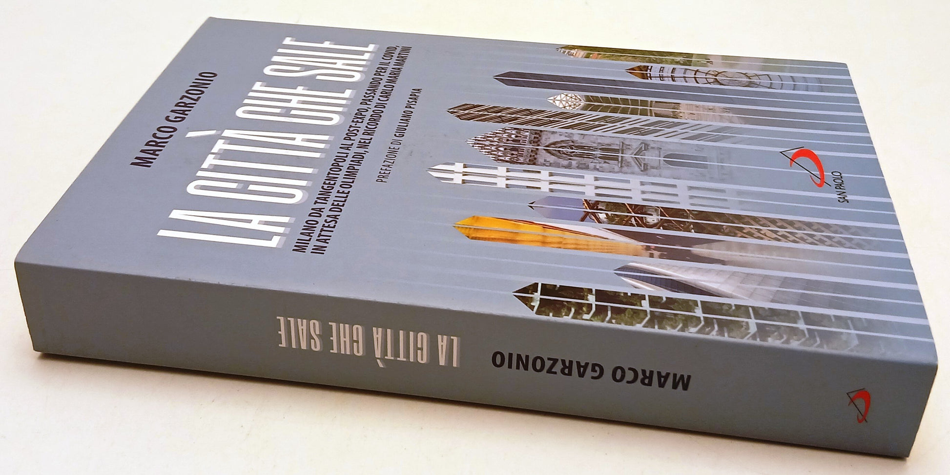 La citta' che sale Milano tangentopoli- Marco Garzonio- San Paolo- 1a ed.- ZFS93