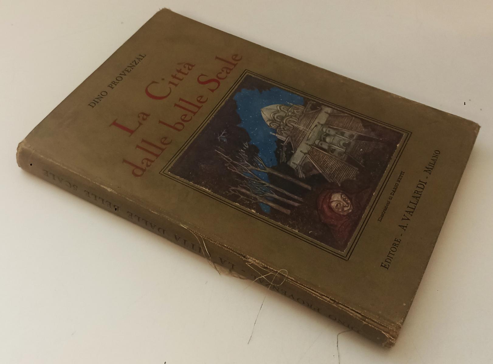 LB- LA CITTA' DALLE BELLE SCALE BETTI- DINO PROVENZAL- VALLARDI- 1932- C- XFS157