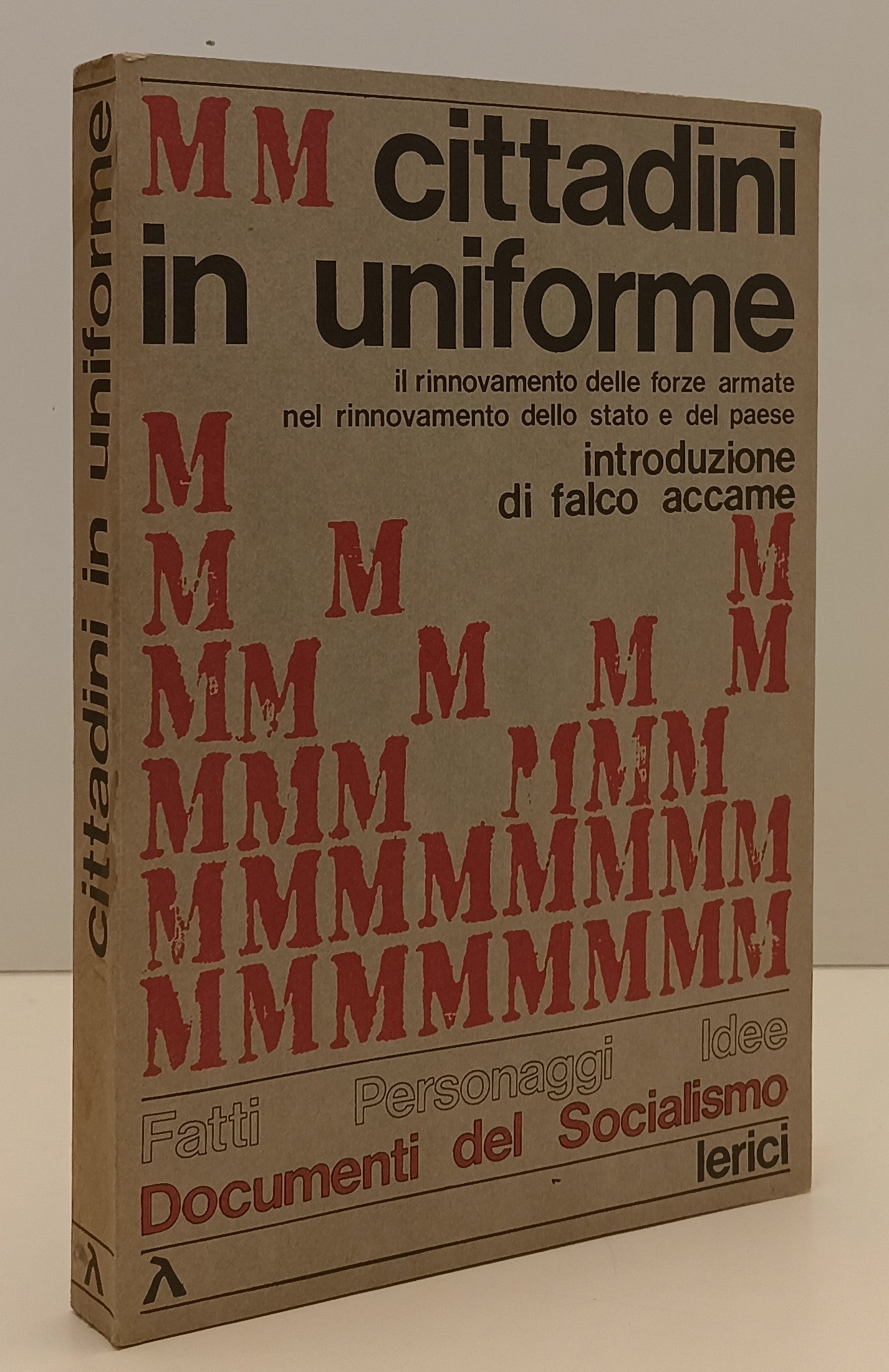 LS- CITTADINI IN UNIFORME DOCUMENTI SOCIALISMO - ACCAME- LERICI- 1976- B- YFS267