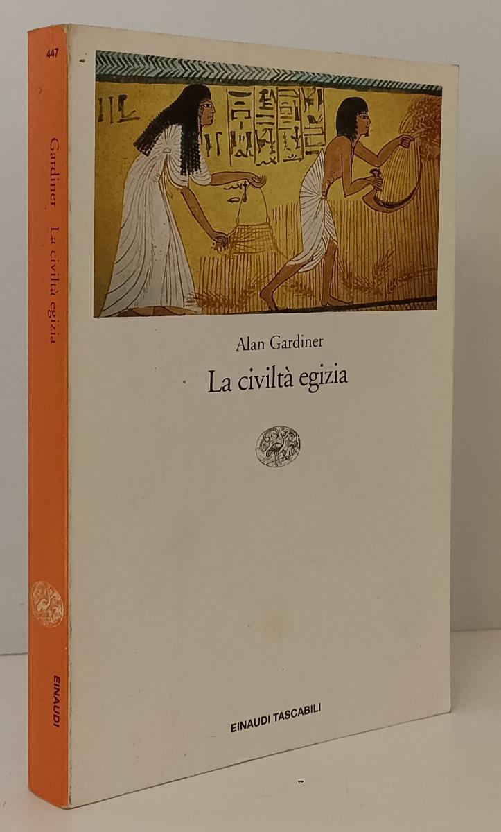 LS- LA CIVILTA' EGIZIA - ALAN GARDINER - EINAUDI - TASCABILI -- 1997- B- XFS