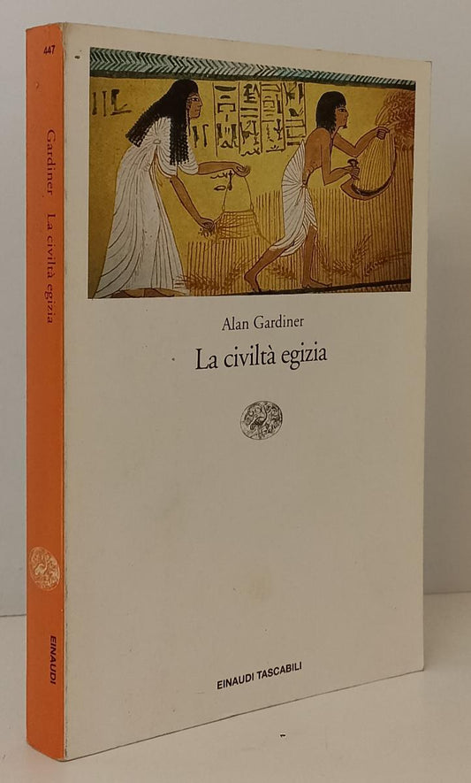 LS- LA CIVILTA' EGIZIA - ALAN GARDINER - EINAUDI - TASCABILI -- 1997- B- XFS