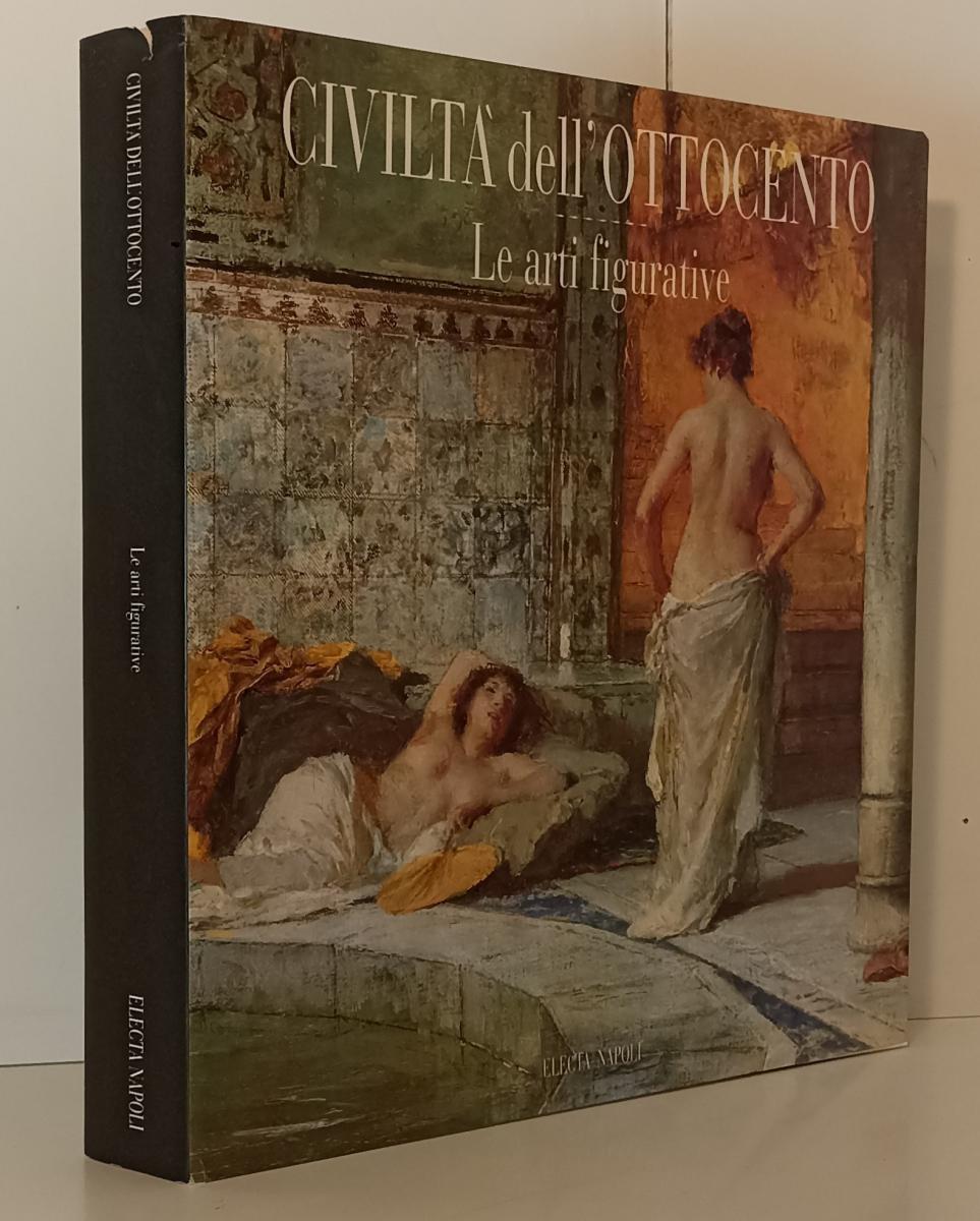 LT- CIVILTA' DELL'OTTOCENTO LE ARTI FIGURATIVE -- ELECTA --- 1997 - BS - YFS141