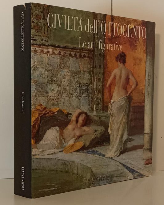 LT- CIVILTA' DELL'OTTOCENTO LE ARTI FIGURATIVE -- ELECTA --- 1997 - BS - YFS141