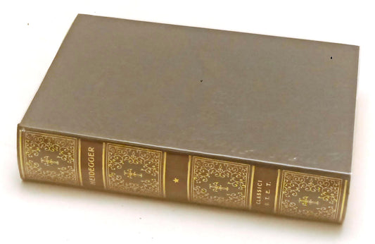 LS- ESSERE E TEMPO - HEIDEGGER - UTET - CLASSICI DELLA FILOSOFIA-- 1978- CS- XFS