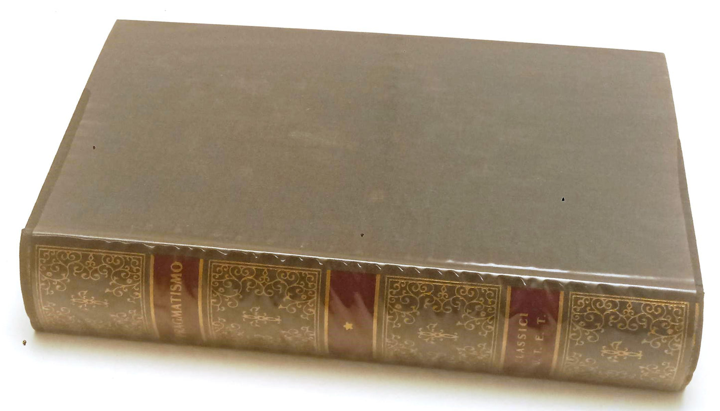 LS- IL PRAGMATISMO -- UTET - CLASSICI DELLA FILOSOFIA - 1a ED. - 1970 - CS - XFS