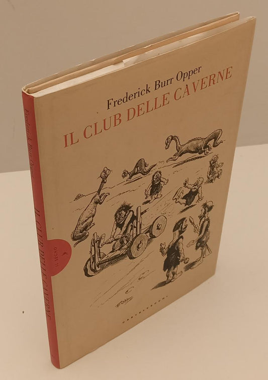 LB- IL CLUB DELLE CAVERNE- FREDERICK BURR OPPER- CASTELVECCHI--- 2014- CS-YFS122