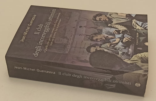 LN- IL CLUB DEGLI INCORREGGIBILI OTTIMISTI- GUENASSIA- SALANI--- 2010- B- YFS561