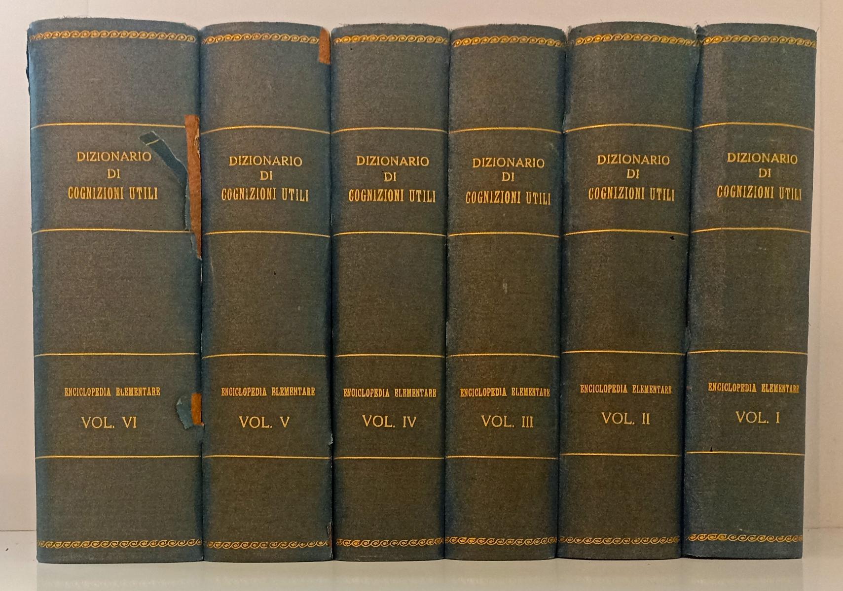 LZ- DIZIONARIO DI COGNIZIONI UTILI 6 VOLUMI - UTET - 1905/1919 - C - BLCG12