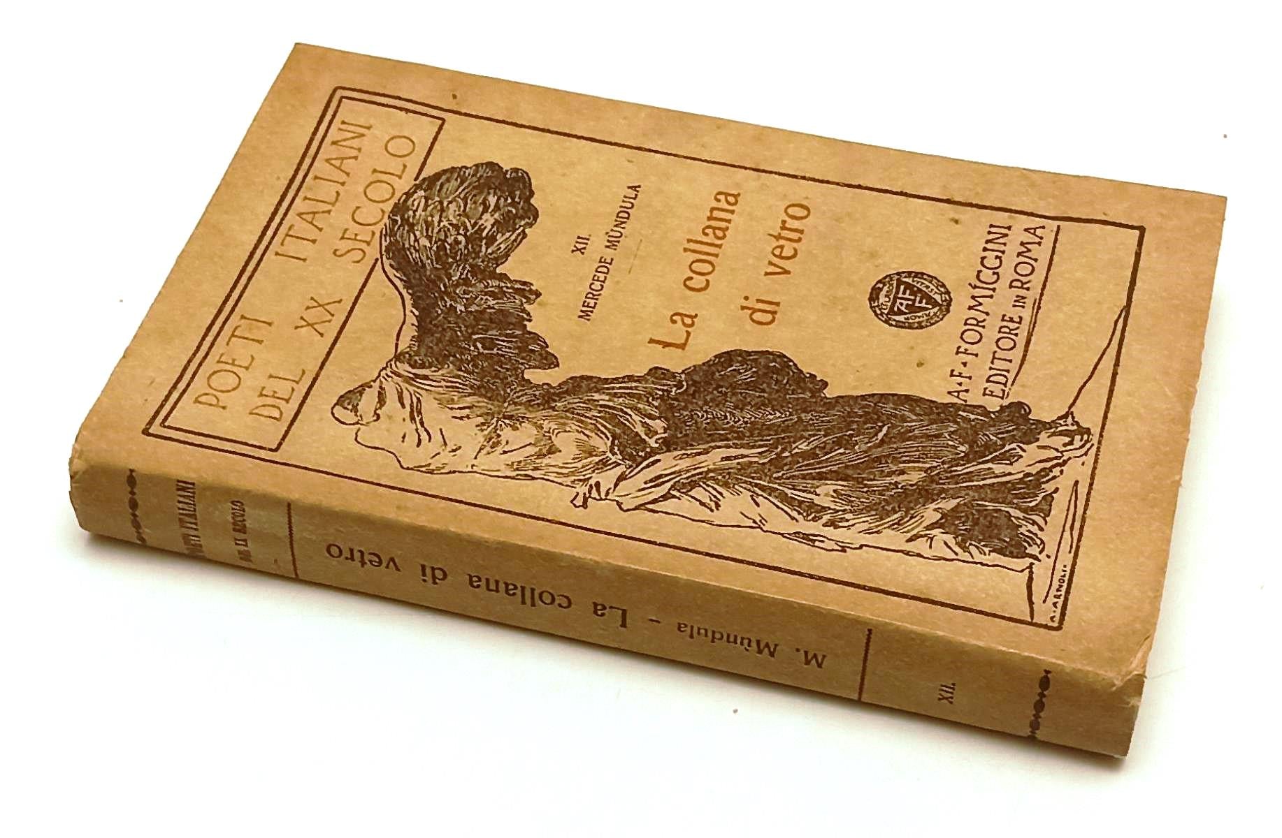 LN- LA COLLANA DI VETRO- MERCEDE MUNDULA- FORMIGGINI- POETI ITALIANI- 1933-B-XFS
