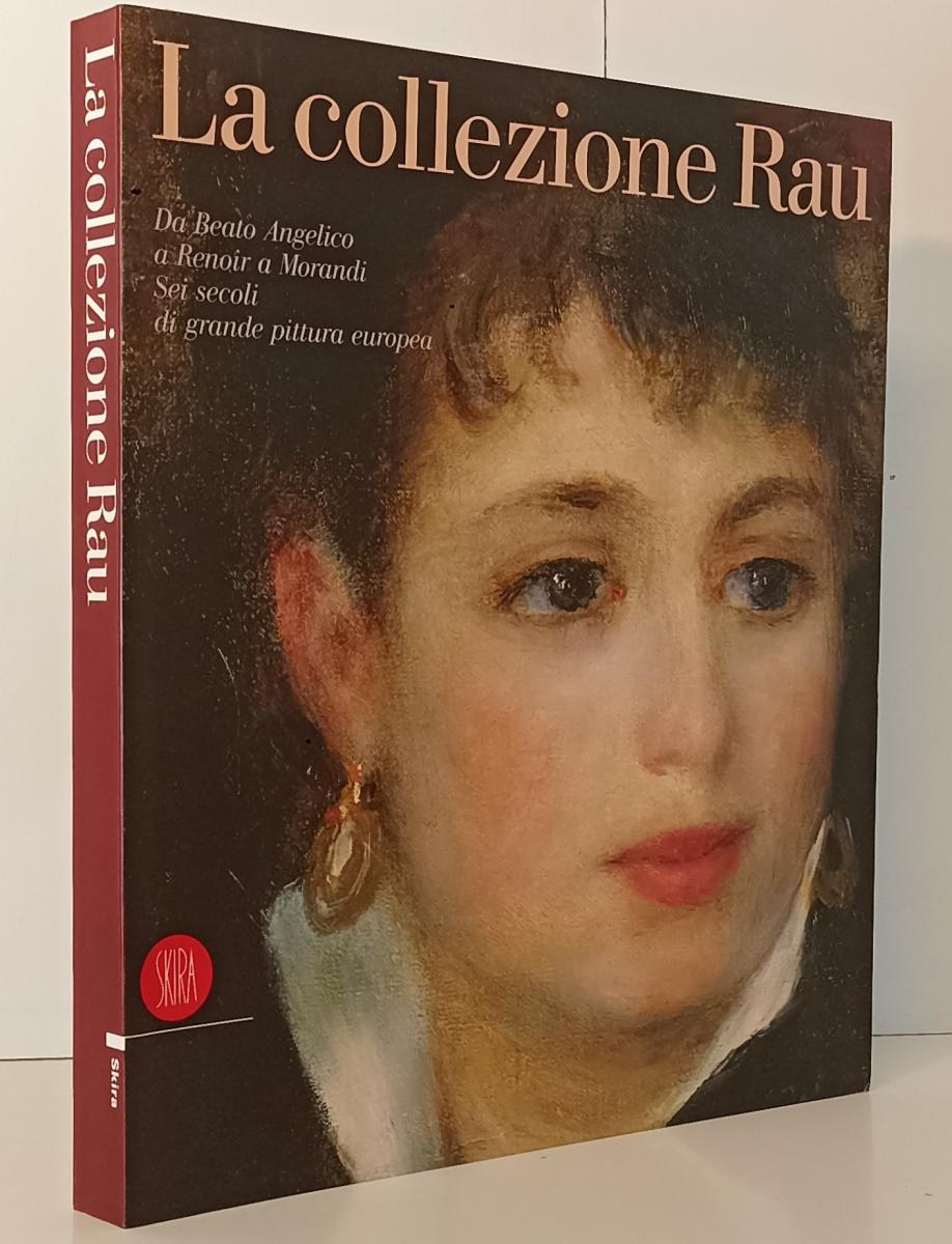 LT-  LE COLLEZIONE RAU BEATO ANGELICO RENOIR MORANDI -- SKIRA --- 2002- YFS137