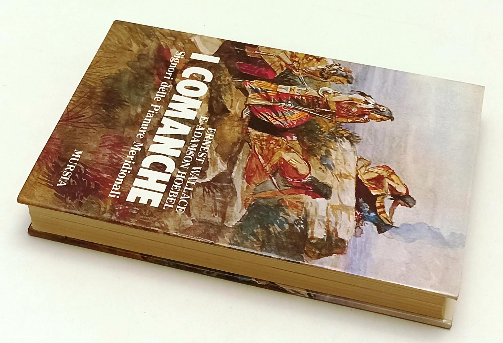 LN- I COMANCHE - ERNEST WALLACE ADAMSON HOEBEL - MURSIA --- 1988 - CS - XFS136