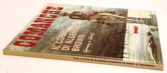 FV- COMANCHE IL CORPO DI ALGERNON BROWN- HERMANN & GREG- COMIC ART- 1986- C- H25