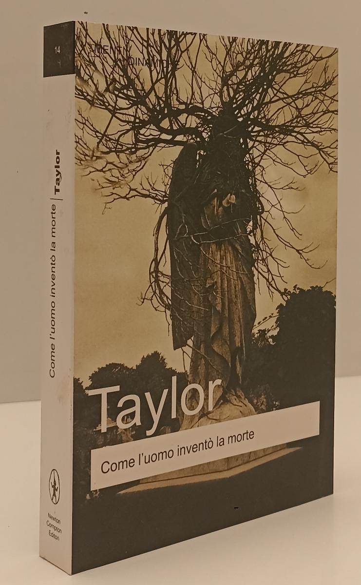 LZ- COME L'UOMO INVENTO' LA MORTE - TAYLOR - NEWTON --- 2006 - B - XFS136