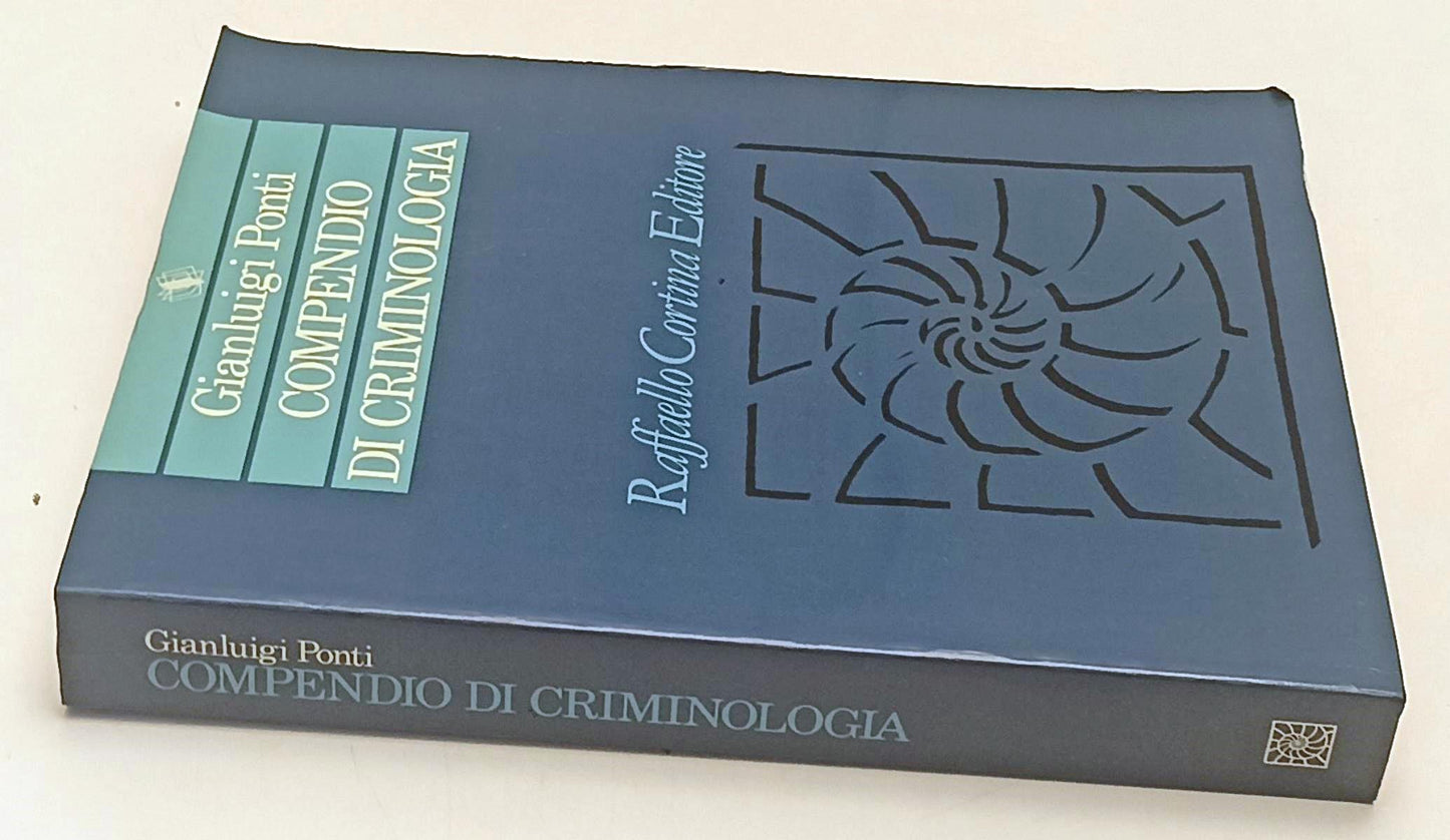 LZ- COMPENDIO DI CRIMINOLOGIA - GIANLUIGI PONTI - RAFFAELLO CORTINA---- B- XFS40