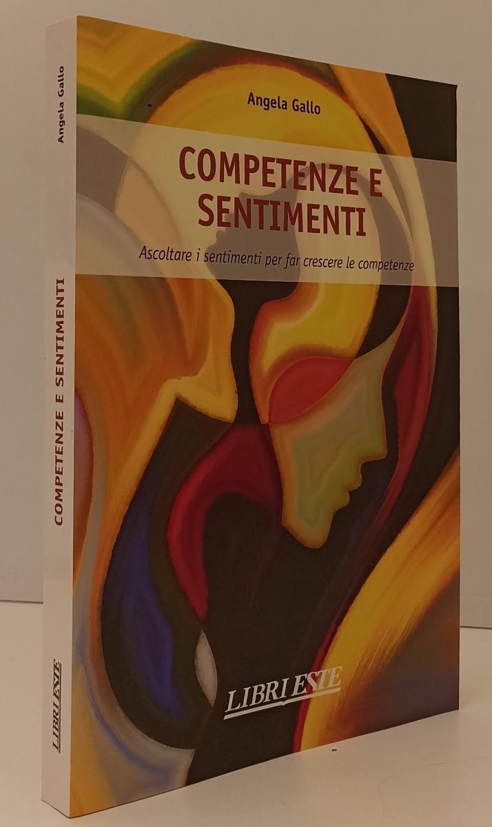 LZ- COMPETENZE E SENTIMENTI - ANGELA GALLO - LIBRI ESTE --- 2015 - B- YFS187