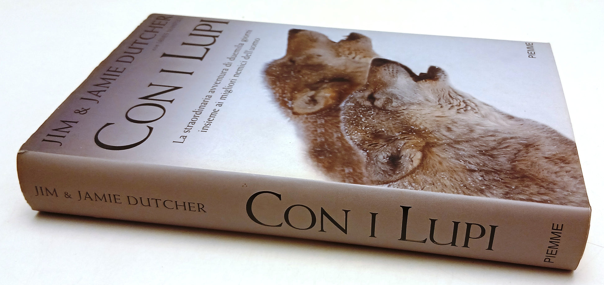 LN- CON I LUPI - JIM & JAMIE DUTCHER - PIEMME -- 1a ED. - 2003 - CS - YFS92