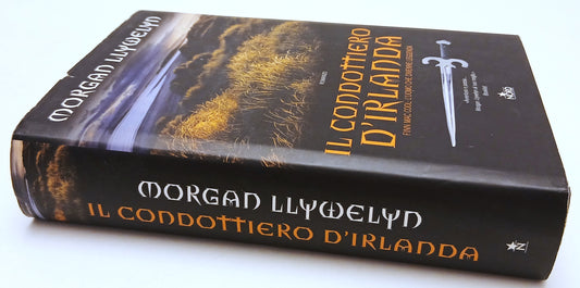 LN- IL CONDOTTIERO D'IRLANDA - MORGAN LLYWELYN - NORD --- 2006 - CS - ZFS40
